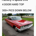 1963 ford galaxie xl 500 Real factory 4 speed 390 4door hardtop RARE!