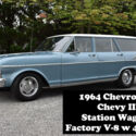 1964 Chevrolet Chevy II Wagon Factory V-8 4-Speed Upgrades A/C CPP Susp Ex Cond