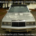 1985 CHRYSLER LeBARON CONVERTIBLE ONE-OWNER PRISTINE LESS THAN 10,000 MILES!