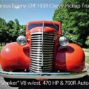 ART DECO ERA 1939 CHEVROLET PICKUP TRUCK FRAME-OFF W/383 STROKER 470HP 700R AUT